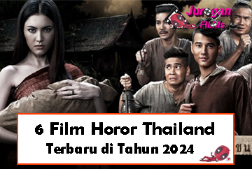6 Film Horor Thailand Terbaru di Tahun 2024