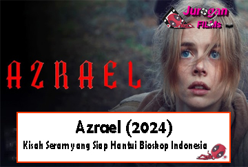 Azrael (2024): Kisah Seram yang Siap Hantui Bioskop Indonesia
