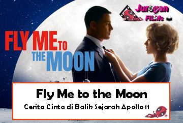Fly Me to the Moon: Cerita Cinta di Balik Sejarah Apollo 11