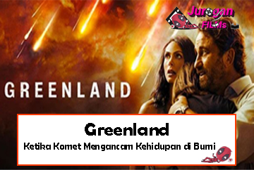 Greenland: Ketika Komet Mengancam Kehidupan di Bumi