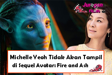 Michelle Yeoh Tidak Akan Tampil di Sequel Avatar: Fire and Ash