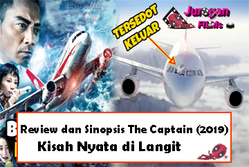 Review dan Sinopsis The Captain (2019): Kisah Nyata di Langit