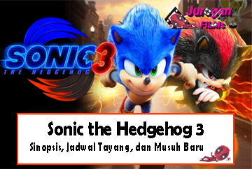 Sonic the Hedgehog 3: Sinopsis, Jadwal Tayang, dan Musuh Baru