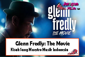 Glenn Fredly: The Movie, Kisah Sang Maestro Musik Indonesia