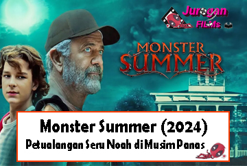 Monster Summer (2024): Petualangan Seru Noah di Musim Panas