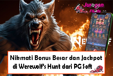 Nikmati Bonus Besar dan Jackpot di Werewolf’s Hunt dari PG Soft