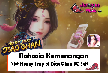 Rahasia Kemenangan di Slot Honey Trap of Diao Chan PG Soft