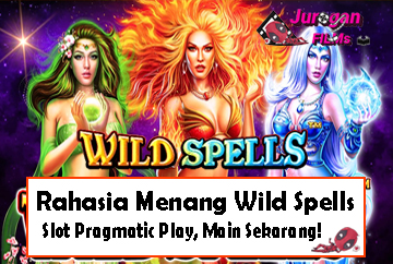 Rahasia Menang Wild Spells Slot Pragmatic Play, Main Sekarang!